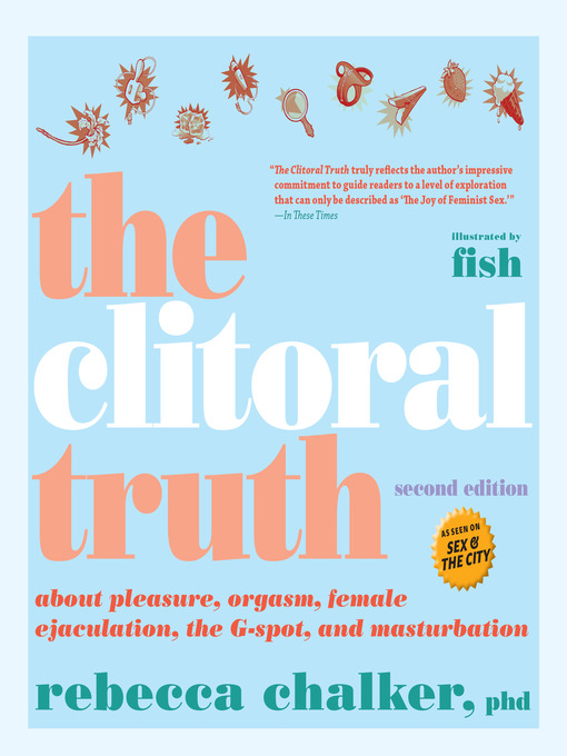 Title details for The Clitoral Truth by Rebecca Chalker - Wait list